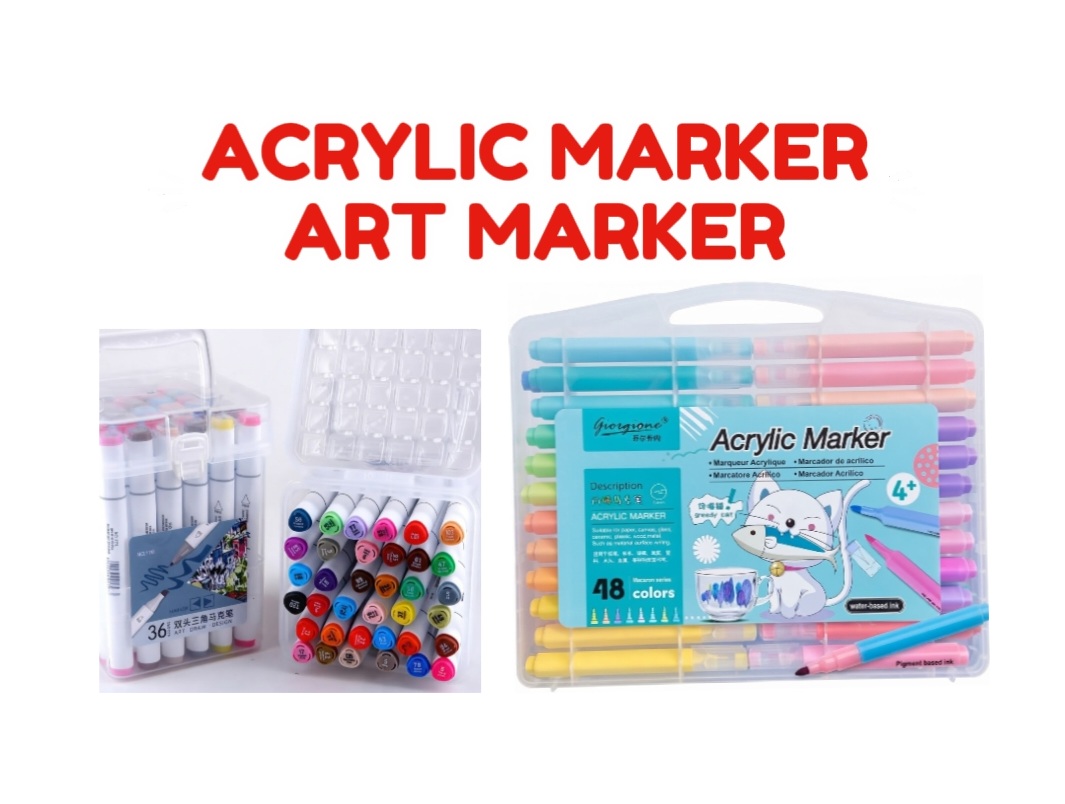ACRYLIC MARKER & ART MARKER